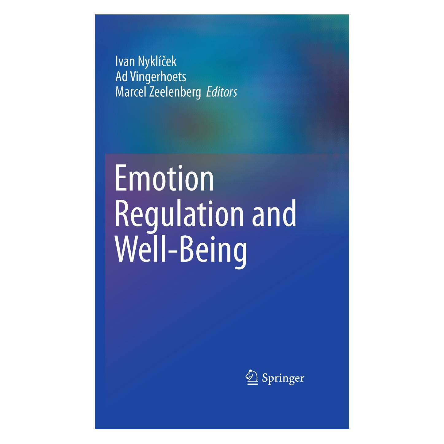 Springer Emotion Regulation and Well-Being (Englisch, Hardcover, Ad Vingerhoets, Ivan Nyklíček, Marcel Zeelenberg) (9781441969521)