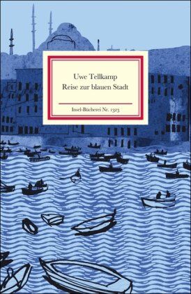 Uwe Tellkamp - Reise zur blauen Stadt (Insel Bücherei) - Preis vom 11.10.2026 03:10:56 h