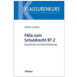 Fälle zum Schuldrecht BT 2, Fachbücher von Stefan Greiner, Ansgar Kalle