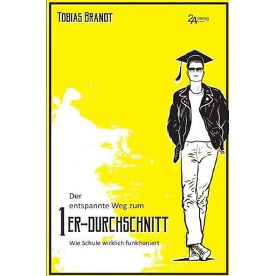 Der entspannte Weg zum 1er-Durchschnitt, Taschenbuch von Tobias Brandt, 2a, 978-3-929620-49-8