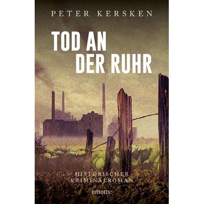 Tod an der Ruhr, Taschenbuch von Peter Kersken, Emons Verlag