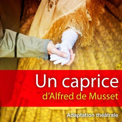 Un caprice - Alfred de Musset, Audio, 9782821103771