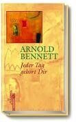 Arnold Bennett - Jeder Tag gehört Dir - Preis vom 30.09.2026 09:01:18 h
