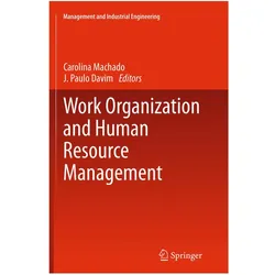 Work Organization and Human Resource Management, Fachbücher von J. Paulo Davim, Carolina Machado