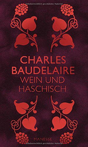 Charles Baudelaire - Wein und Haschisch: Essays - Preis vom 15.10.2026 23:06:25 h