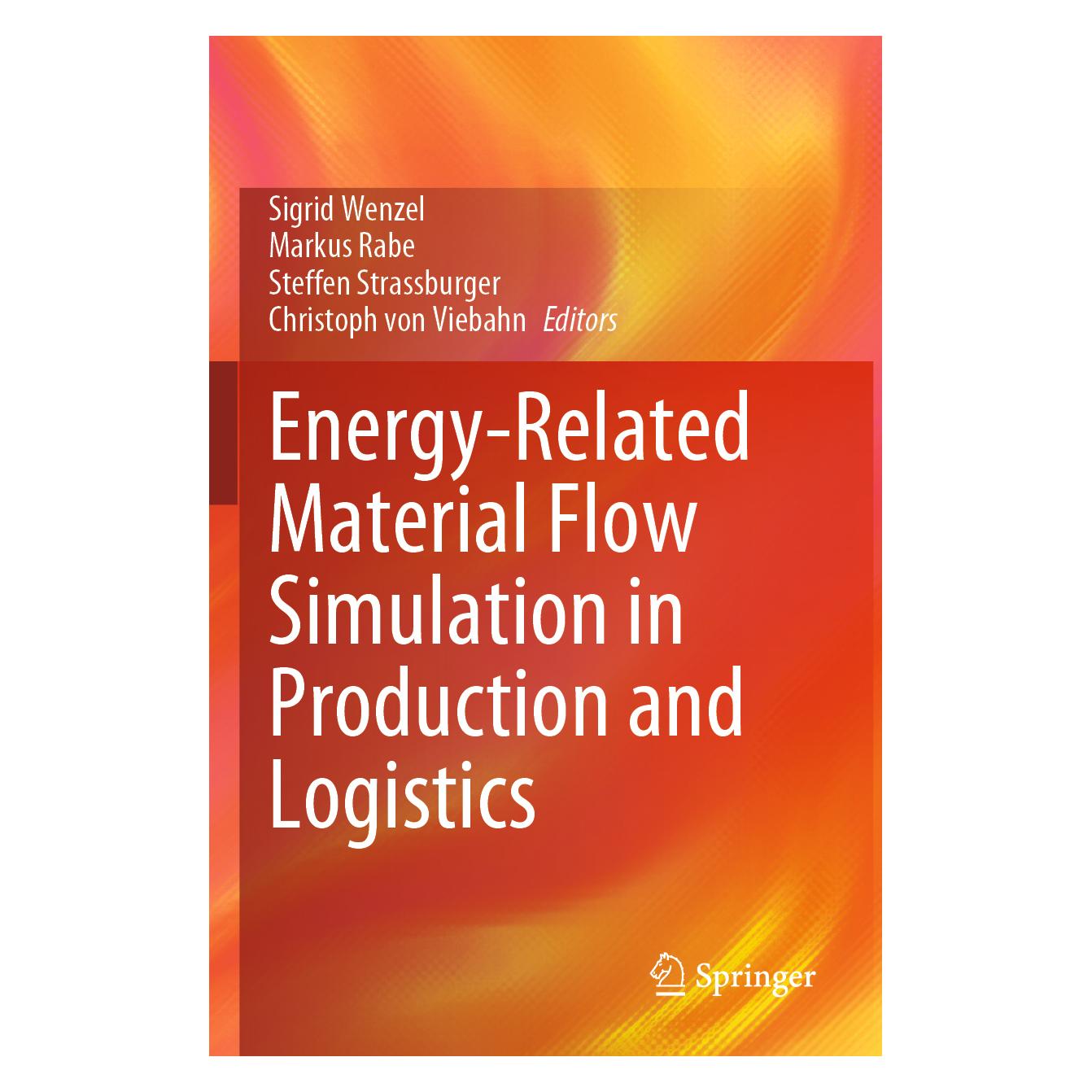 Springer Energy-Related Material Flow Simulation in Production and Logistics (Englisch, Softcover, Christoph von Viebahn, Markus Rabe, Sigrid Wenzel, Steffen Strassburger) (57180542)