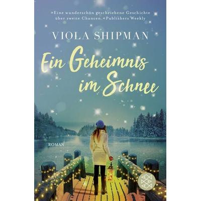 Ein Geheimnis im Schnee, Taschenbuch von Viola Shipman, Fischer Taschenbuch Verlag