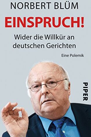 Norbert Blüm - Einspruch!: Wider die Willkür an deutschen Gerichten - Preis vom 09.10.2026 07:28:09 h