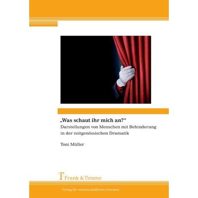 Was schaut ihr mich an?, Taschenbuch von Toni Müller, Frank & Timme, 978-3-86596-392-5