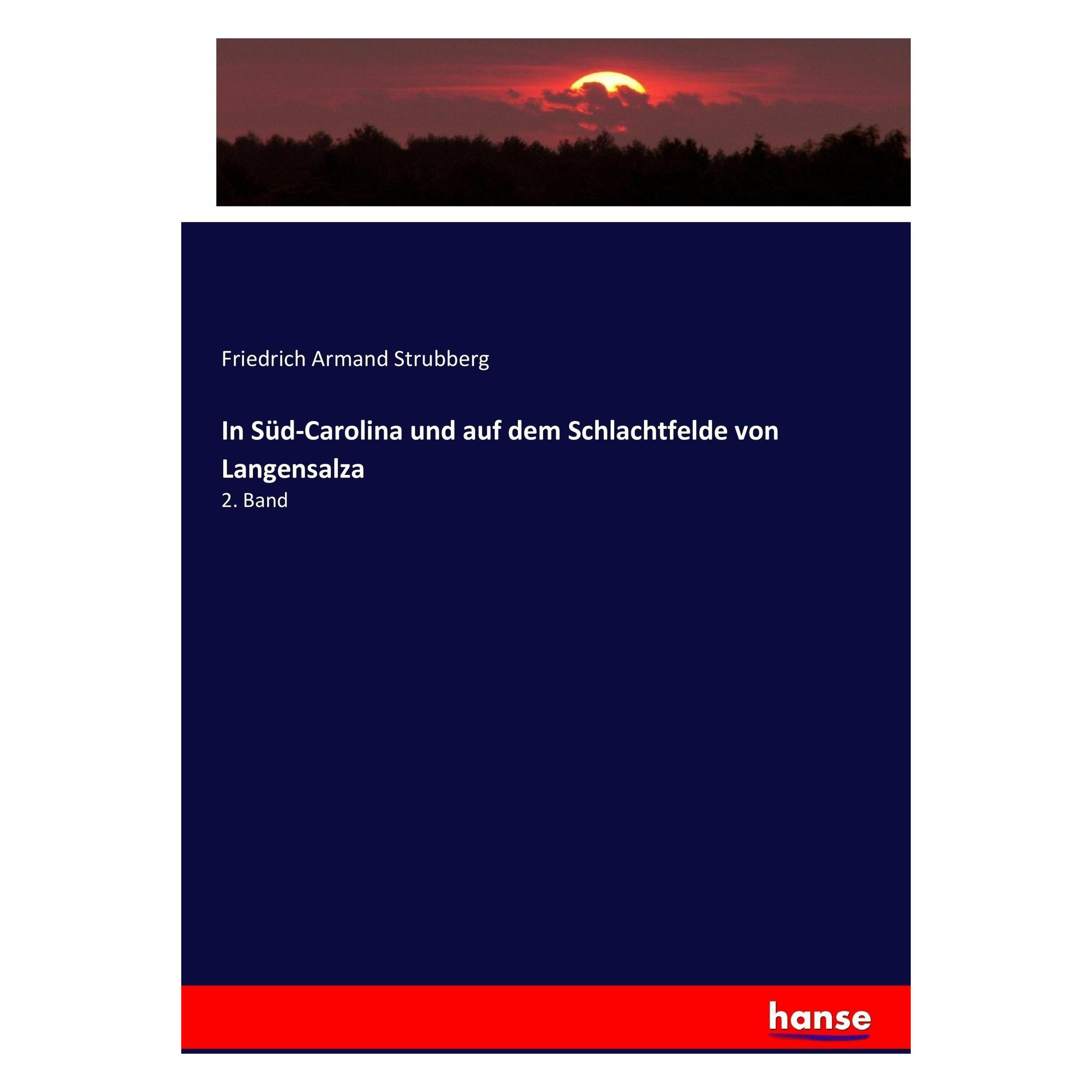 Hansebooks In Süd-Carolina und auf dem Schlachtfelde von Langensalza (Deutsch, Friedrich Armand Strubberg) (47749806)