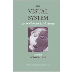 The Visual System from Genesis to Maturity, Fachbücher von LENT