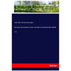Übersichten über Produktion, Verkehr und Handel in der Weltwirthschaft, 1878-89, Fachbücher von Franz Xavier von Neumann-Spallart