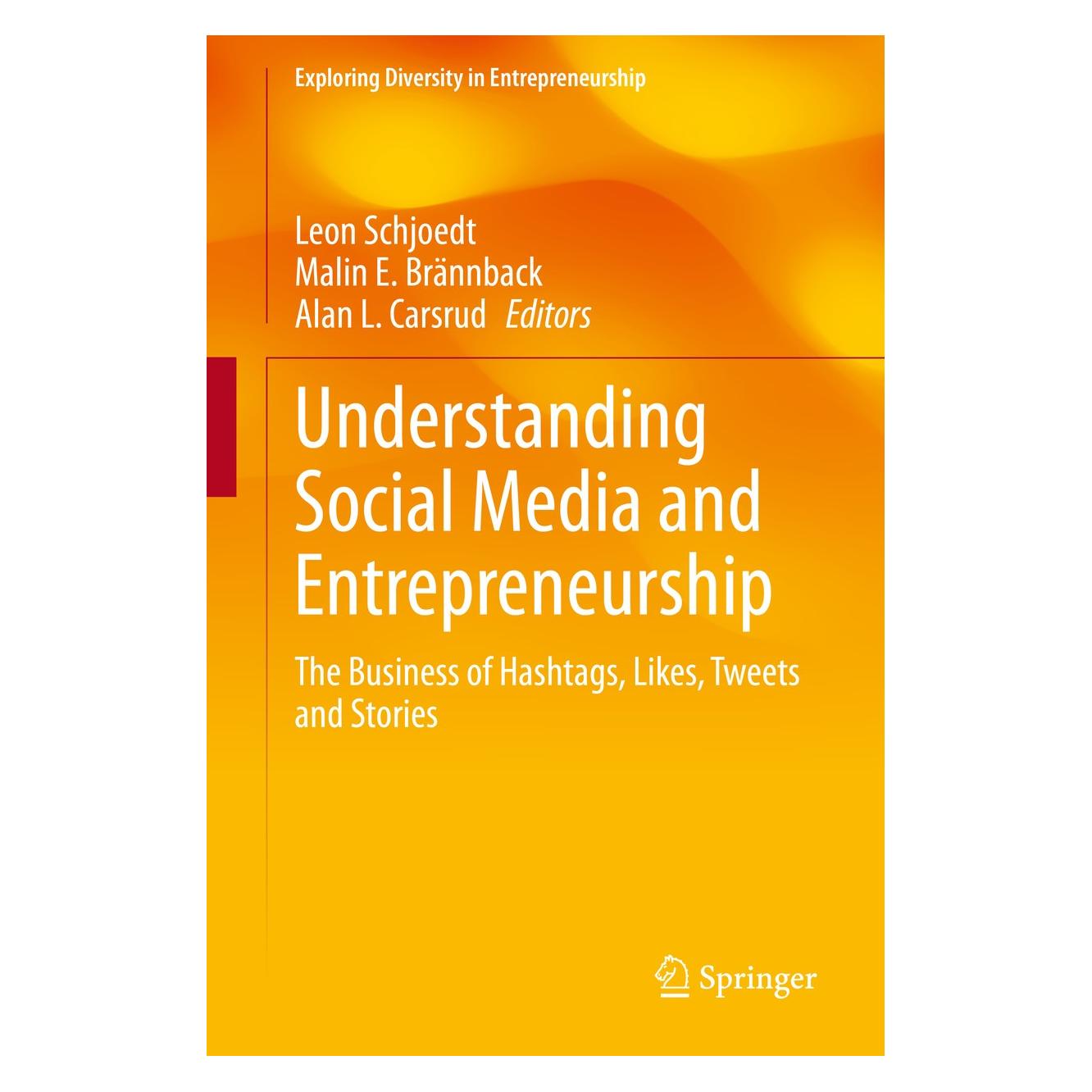 Springer Understanding Social Media and Entrepreneurship (Englisch, Hardcover, Alan L. Carsrud, Leon Schjoedt, Malin E. Brännback) (9783030434526)