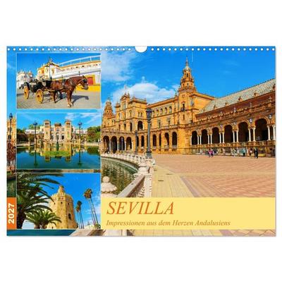Sevilla - Impressionen aus dem Herzen Andalusiens (Wandkalender 2027 DIN A3 quer), CALVENDO Monatskalender