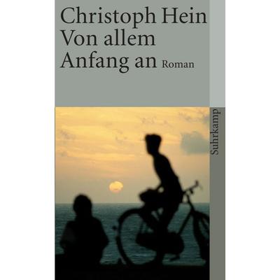 Von allem Anfang an, Taschenbuch von Christoph Hein, Suhrkamp, 978-3-518-45634-7