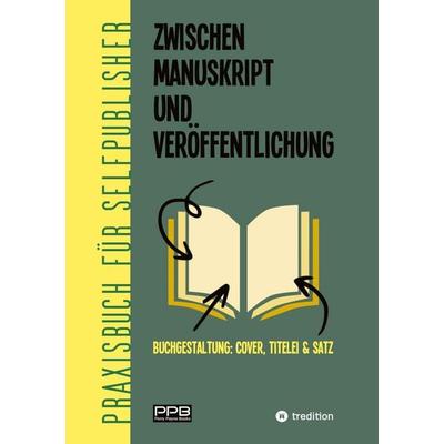 Zwischen Manuskript und Veröffentlichung, Taschenbuch von Perry Payne, Tredition, 978-3-384-86192-4