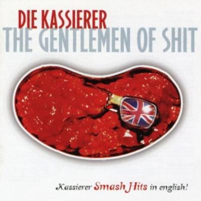 Kassierer, D: Gentlemen Of Shit - Die Kassierer, CD