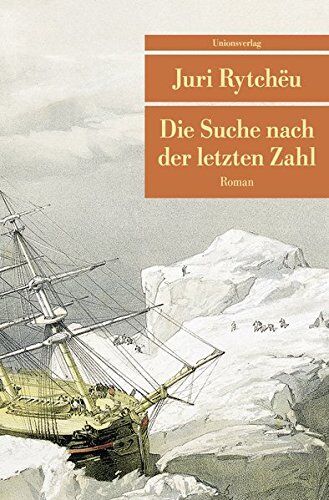 Juri Rytcheu - Die Suche nach der letzten Zahl (Unionsverlag Taschenbücher) - Preis vom 05.10.2026 03:47:11 h