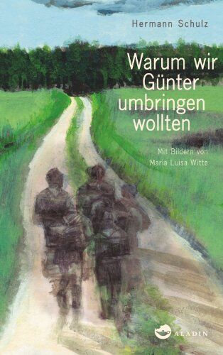 Hermann Schulz - Warum wir Günter umbringen wollten - Preis vom 09.10.2026 07:28:09 h
