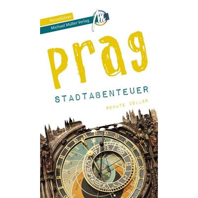 Prag - Stadtabenteuer Reiseführer Michael Müller Verlag, Taschenbuch von Renate Zöller, Michael Müller Verlag