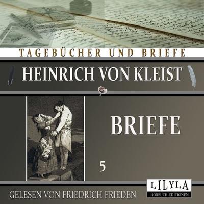 Briefe 5 - Heinrich Kleist, Audio, 9783988520463