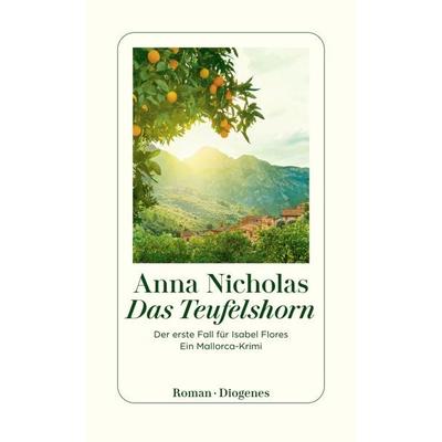 Das Teufelshorn, Taschenbuch von Anna Nicholas, Diogenes Verlag AG, 978-3-257-30113-7