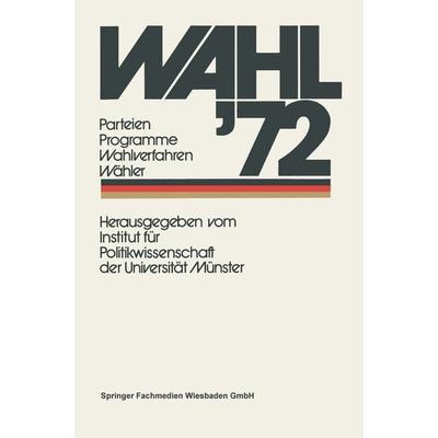 Wahl ’72, Taschenbuch von Institut für Politikwissenschaft der Universität Münster, VS Verlag für Sozialwissenschaften, 978-3-531-11185-8