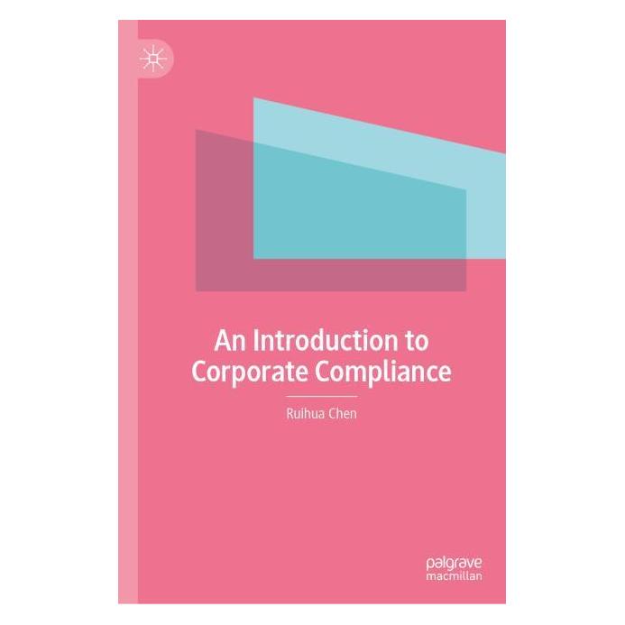 Springer An Introduction to Corporate Compliance (Englisch, Hardcover, Ruihua Chen) (67911234)