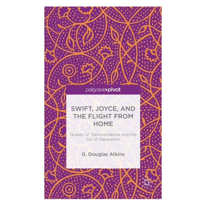 Palgrave Macmillan Atkins:Swift, Joyce, and the Flight fro (Englisch, Hardcover, G Atkins, G. Atkins, G. Douglas Atkins) (63298553)