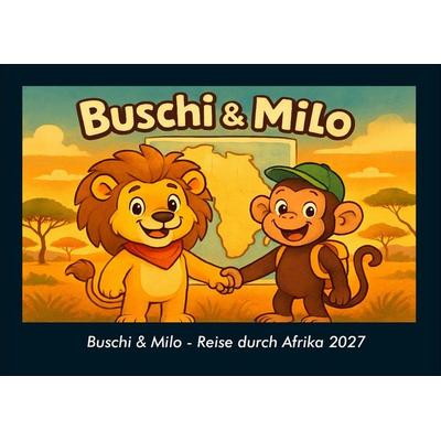 Buschi & Milo - Reise durch Afrika 2027 Fotokalender DIN A4