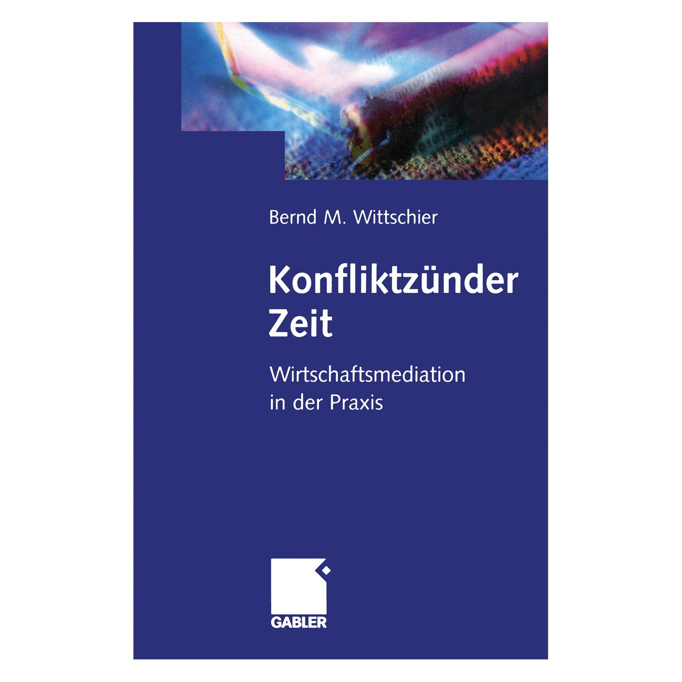 Gabler Konfliktzünder Zeit (Deutsch, Softcover, Bernd M. Wittschier) (8556300)