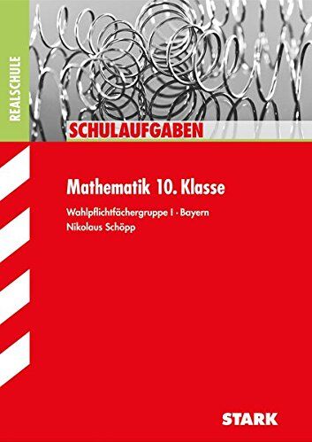 Nikolaus Schöpp - Schulaufgaben Realschule Bayern - Mathematik 10. Klasse Gruppe I - Preis vom 19.10.2026 19:33:35 h