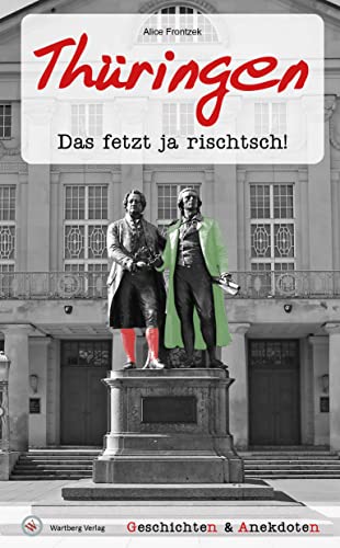 Alice Frontzek - Geschichten und Anekdoten aus Thüringen: Das fetzt ja rischtsch! - Preis vom 02.10.2026 23:42:20 h