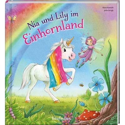 Nia und Lily im Einhornland, Gebundene Ausgabe von Klara Kamlah, Kaufmann, Ernst, 978-3-7806-6362-7