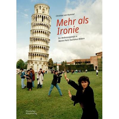 Mehr als Ironie, Taschenbuch von Christian van Hummel, Deutscher Kunstverlag, 978-3-422-80410-4
