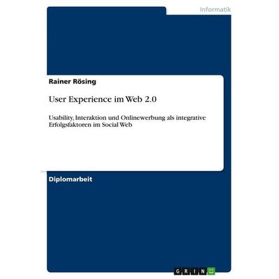User Experience im Web 2.0, Taschenbuch von Rainer Rösing, GRIN, 978-3-640-55152-1
