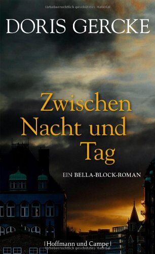 Doris Gercke - Zwischen Nacht und Tag: Ein Bella-Block-Roman - Preis vom 18.10.2026 19:22:15 h