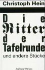 Christoph Hein - Die Ritter der Tafelrunde und andere Stücke - Preis vom 09.10.2026 07:28:09 h
