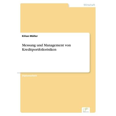 Messung und Management von Kreditportfoliorisiken, Taschenbuch von Kilian Müller, GRIN, 978-3-8386-6671-6
