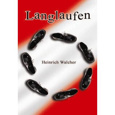 Langlaufen, Gebundene Ausgabe von Heinrich Walcher, KRAL, 978-3-902447-19-7