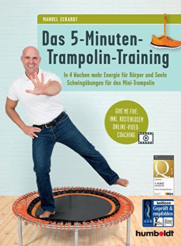 Manuel Eckardt - Das 5-Minuten-Trampolin-Training: In 4 Wochen mehr Energie für Körper und Seele, Schwingübungen für das Mini-Trampolin: Give me five: Inkl. kostenlosem Online-Video-Coaching - Preis vom 05.10.2026 03:47:11 h