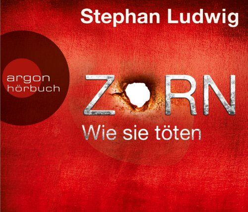 Stephan Ludwig - Zorn - Wie sie töten - Preis vom 09.10.2026 07:28:09 h