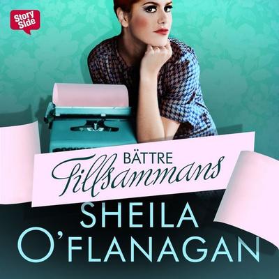 Bättre tillsammans - Sheila O'Flanagan; Audio, 9789176135457