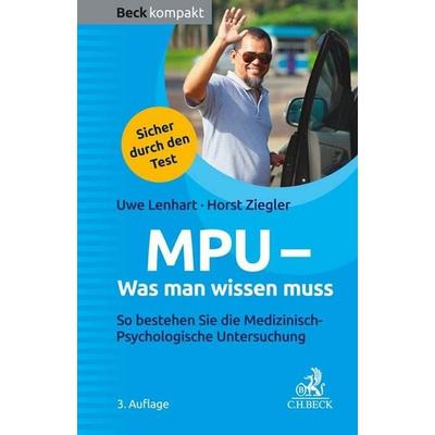 MPU - Was man wissen muss, Taschenbuch von Uwe Lenhart,Horst Ziegler, C.H. Beck, 978-3-406-80437-3