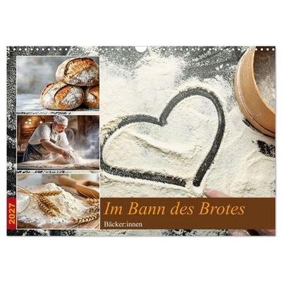 Im Bann des Brotes - Bäcker:innen (Wandkalender 2027 DIN A3 quer), CALVENDO Monatskalender