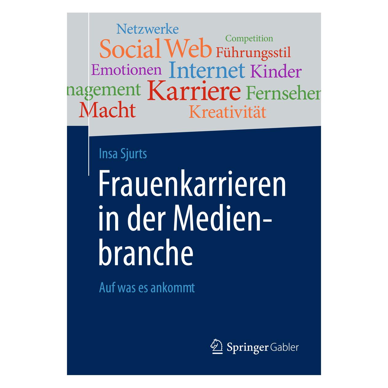 Gabler Frauenkarrieren in der Medienbranche (Deutsch, Softcover, Insa Sjurts) (7265621)