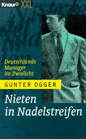 Günter Ogger - Nieten in Nadelstreifen. Großdruck. Deutschlands Manager im Zwielicht. - Preis vom 11.10.2026 15:43:13 h