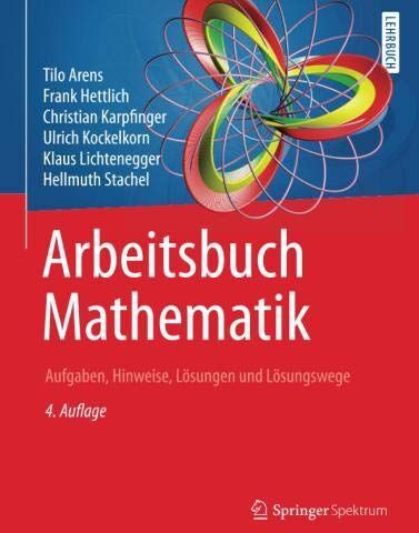 Tilo Arens - Arbeitsbuch Mathematik: Aufgaben, Hinweise, Lösungen und Lösungswege - Preis vom 11.10.2026 03:10:56 h