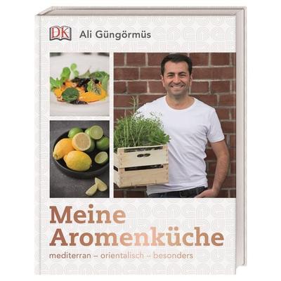 Meine Aromenküche, Gebundene Ausgabe von Ali Güngörmüs, DK Verlag Dorling Kindersley, 978-3-8310-3643-1