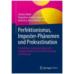 Perfektionismus, Imposter-Phänomen und Prokrastination, Fachbücher von Stefanie Rödel, Katharina-Maria Rehfeld, Magdalena Bathen-Gabriel